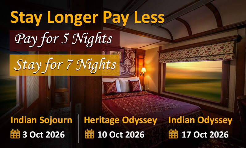 Deccan Odyssey Luxury Train : Stay Longer Pay Less Pay for 5 Nights Stay for 7 Nights